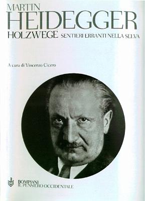 martin heidegger_Sentieri erranti